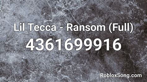 Lil Tecca - Ransom - Roblox Song ID - Roblox Music