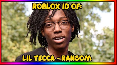 Lil Tecca - Ransom Roblox ID - YouTube