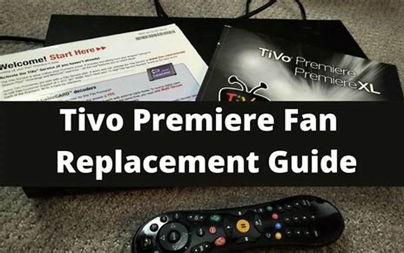 Limited Customer Support Of Tivo Premiere Fan