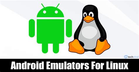 List of Top Android Emulators for Linux