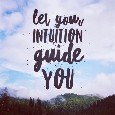 Listen to Your Intuition