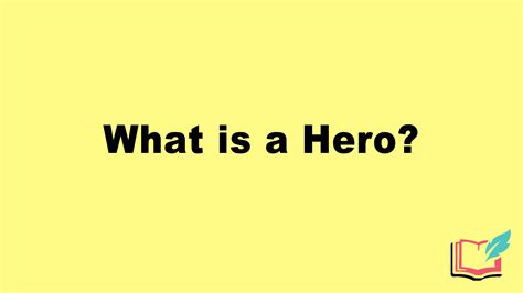 Unravelling the Enchanting World of Heroism: An In-Depth Literary Definition of Heroes