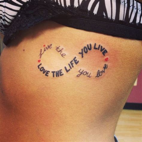 Live the life you love. Love yhe life you live Tattoos