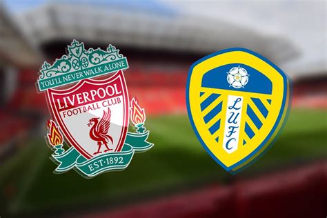 Liverpool vs Leeds kick-off time