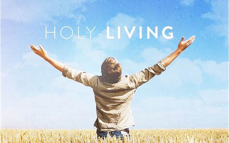 Living A Holy Life
