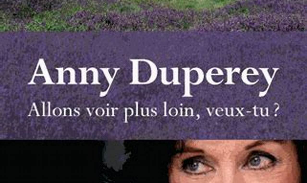 Livre Anny Duperey Allons Voir Plus Loin Veux-Tu