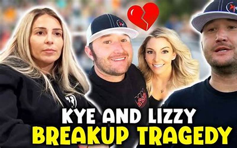 Did Lizzy and Kye Break Up?