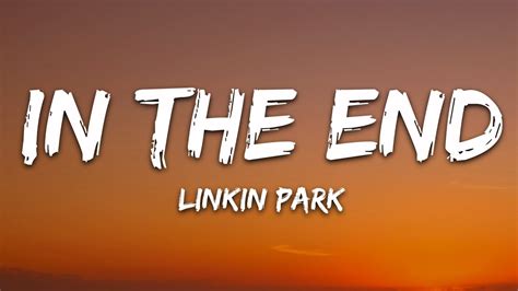 Ln The End Lyrics