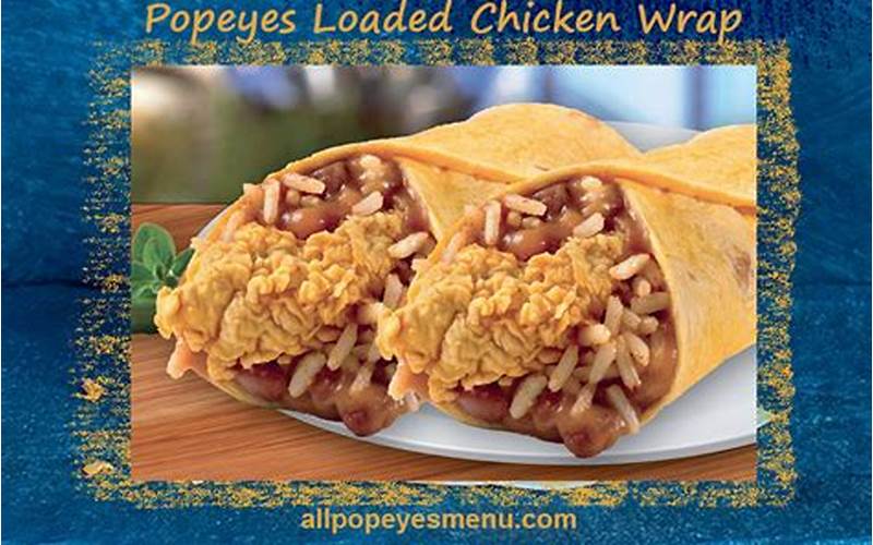 Loaded Chicken Wrap Popeyes Taste