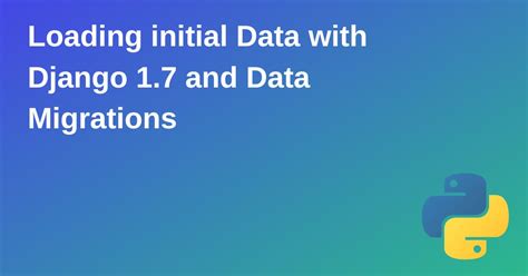 th?q=Loading%20Initial%20Data%20With%20Django%201 - Python Tips: Loading Initial Data with Django 1.7+ and Data Migrations Made Easy