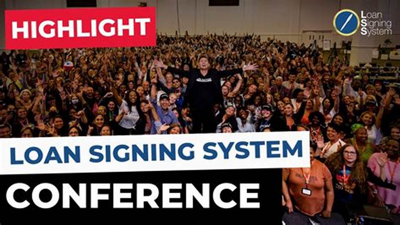 Loan Signing System Conference 2024