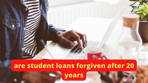 Loans Forgiven After 20 Years 2023