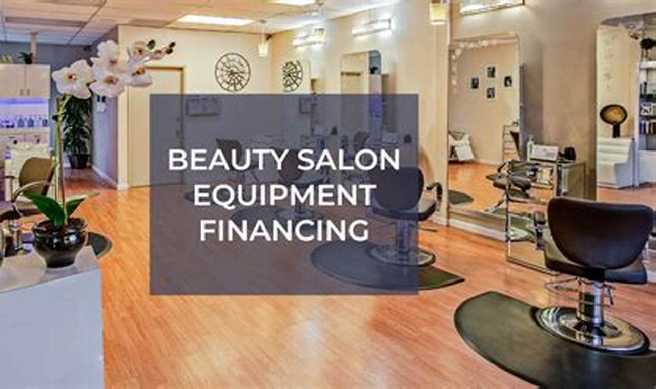 Loans for beauty salon equipment financing