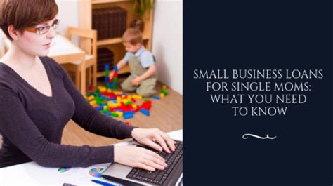 Loans For Single Moms To Start A Business