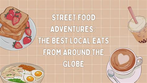 Local Street Food Adventures