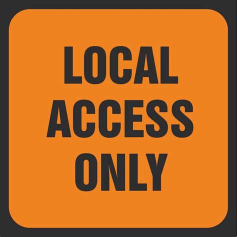 Local access only