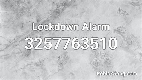 Lockdown Alarm Roblox ID - Roblox music codes