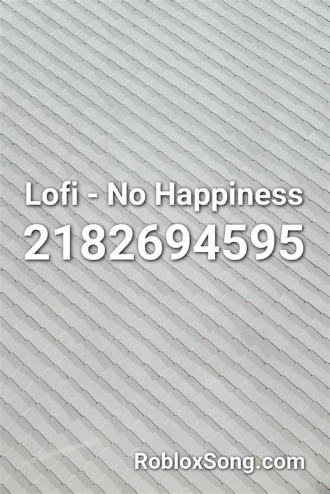 Lofi - No Happiness Roblox ID - Roblox music codes | Roblox, Avicii 