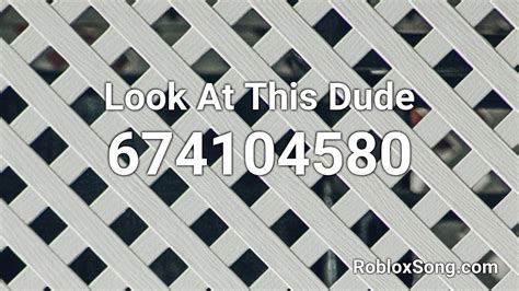 Look At This Dude Roblox ID - Roblox Music Code - YouTube