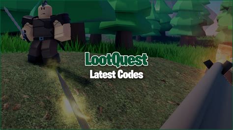 LootQuest Codes - Roblox - June 2023 -