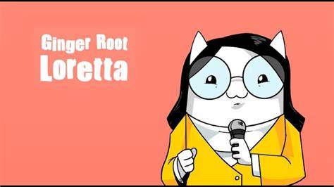 Loretta Lyrics Ginger Root