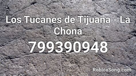 Los Tucanes de Tijuana - La Chona Roblox ID - Music Code 
