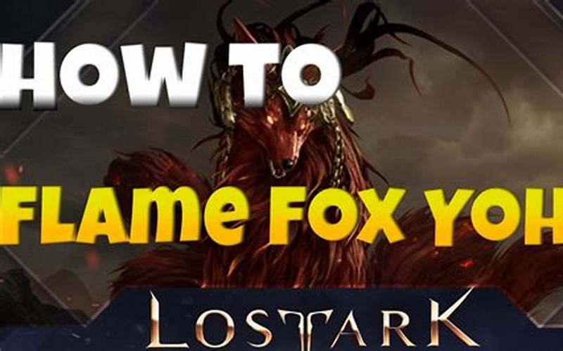 Lost Ark Flame Fox Yoho Importance
