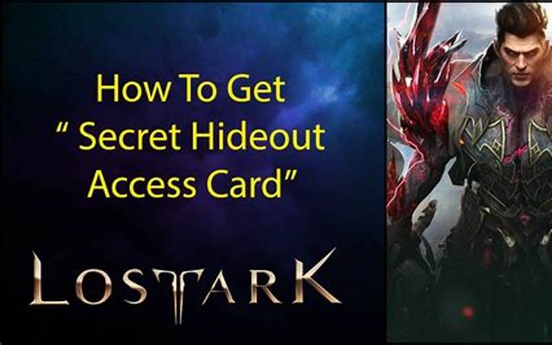 Unveiling the Secrets of Lost Ark Secret Hideout Access Card