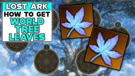 Lost Ark World Tree Leaves