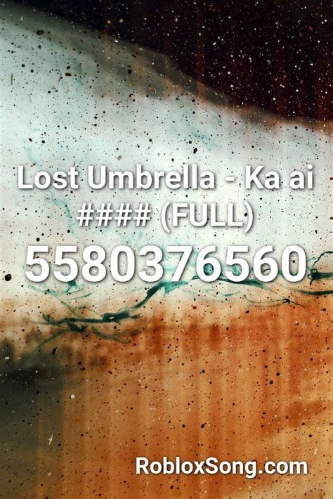 Lost Umbrella - Ka Ai #### (full) Roblox ID - Roblox Music Codes 