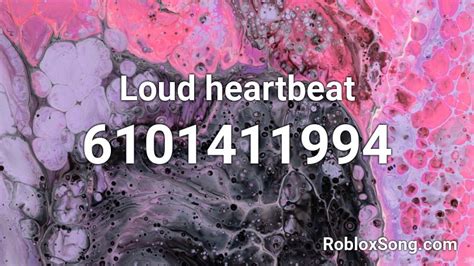 Loud heartbeat Roblox ID