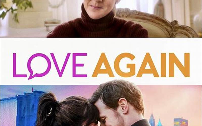 Love Again Movie Why Watch