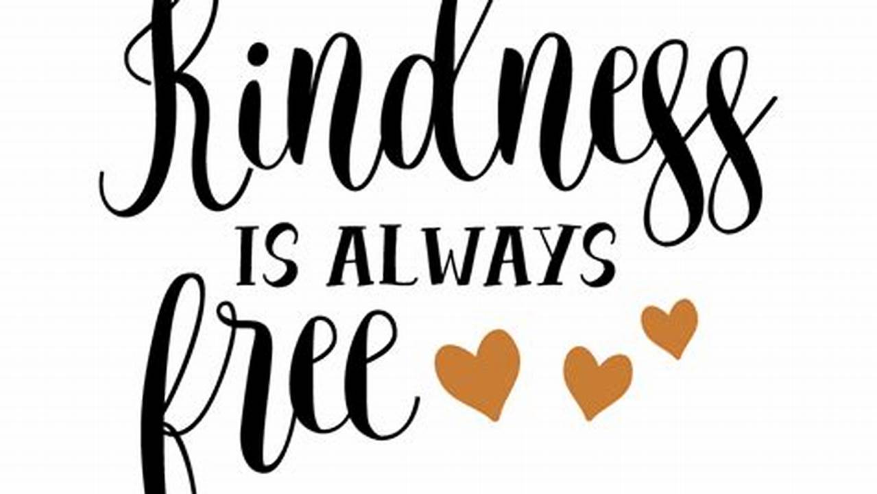 Love And Kindness, Free SVG Cut Files