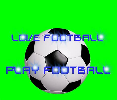 Love Football Play Football