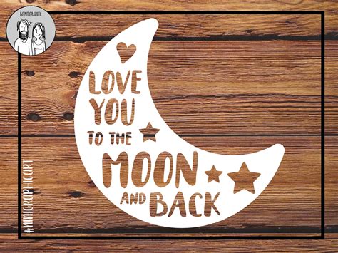 Download Love You to the Moon and Back SVG File - SVG Design Commercial Use For Crafts
