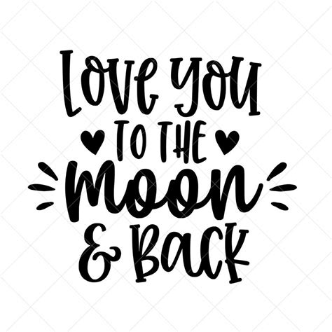 Download Love You to the Moon and Back SVG File - SVG Design Silhouette DXF Files