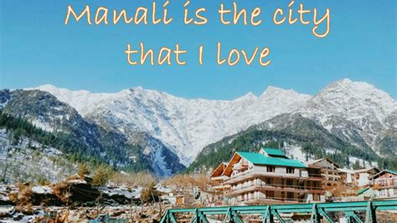 Manali Trip Caption » Quotes of the Day Blog Ideas