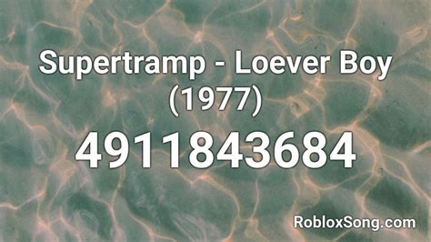 Lover boy - Supertramp Roblox Id - Roblox Music Codes