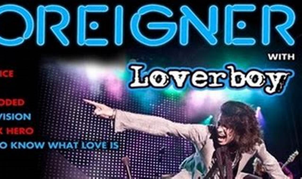 Loverboy And Foreigner Tour 2024