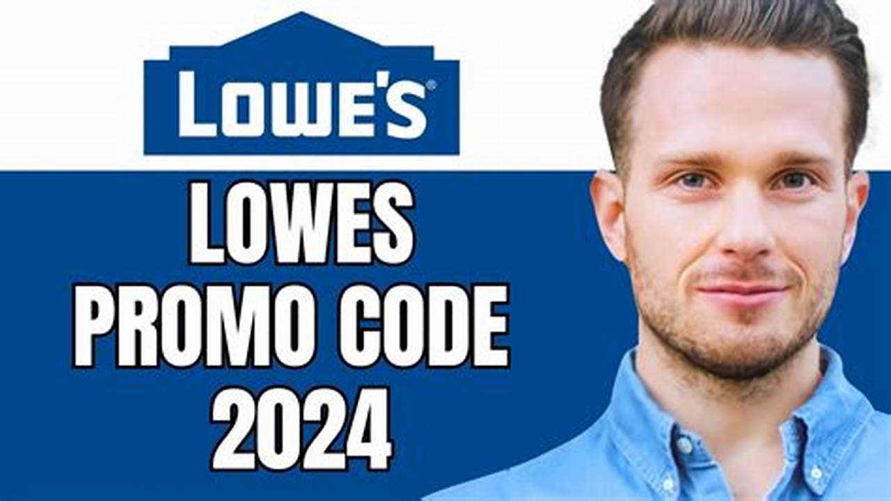 Lowes Promo Codes For May 2024