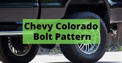 Lug Pattern For Chevy Colorado