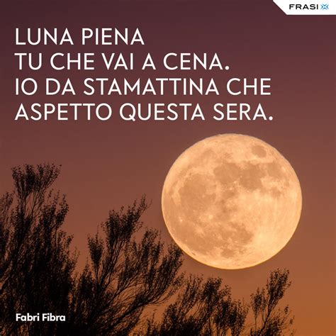 Luna Piena Frasi