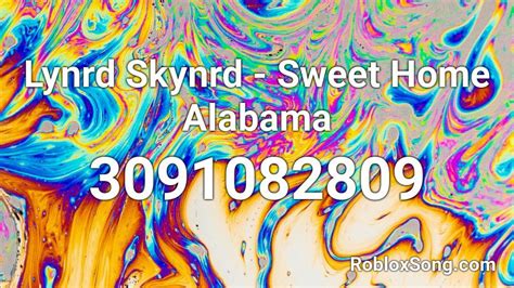 Lynrd Skynrd - Sweet Home Alabama Roblox ID - Roblox music codes