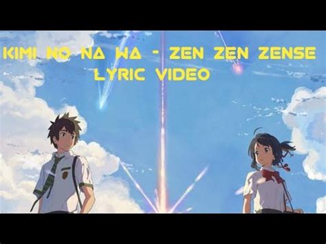 Lyrics Amv Kimi No Na Wa Original Zen Zen Zense