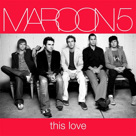 Lyrics To This Love By Maroon 5