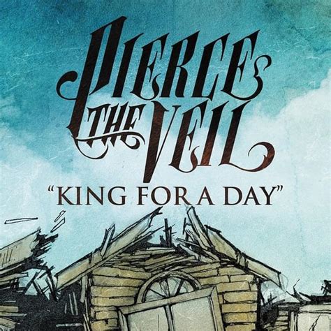 Lyrics King For A Day Pierce The Veil