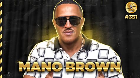 MANO BROWN - Podpah #351 - YouTube