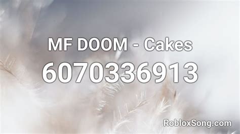 MF DOOM - Cakes Roblox ID - Roblox music codes