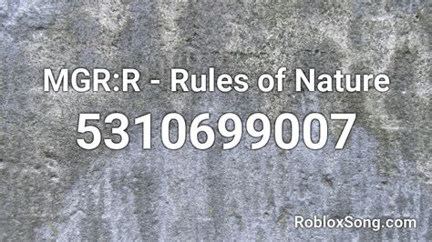 MGR:R - Rules of Nature Roblox ID - Roblox music codes