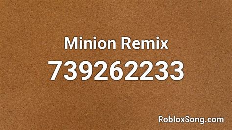 MINION REMIX Roblox ID